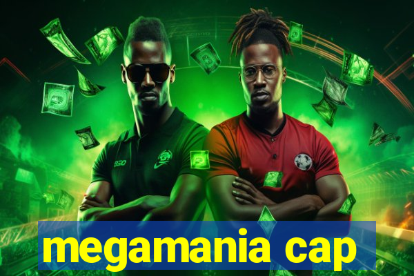 megamania cap
